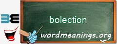 WordMeaning blackboard for bolection